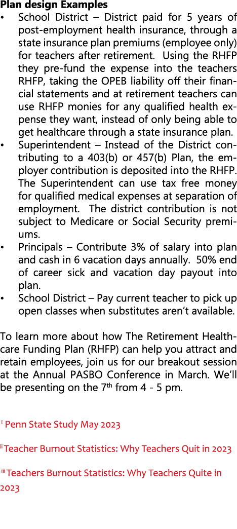 Plan design Examples • School District – District paid for 5 years of post employment health insurance, through a sta...