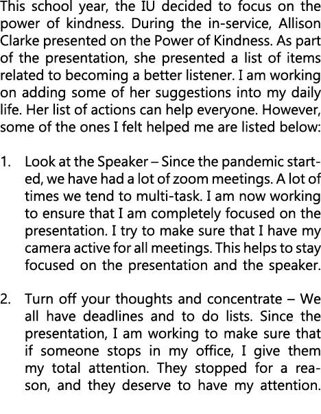 This school year, the IU decided to focus on the power of kindness. During the in service, Allison Clarke presented o...