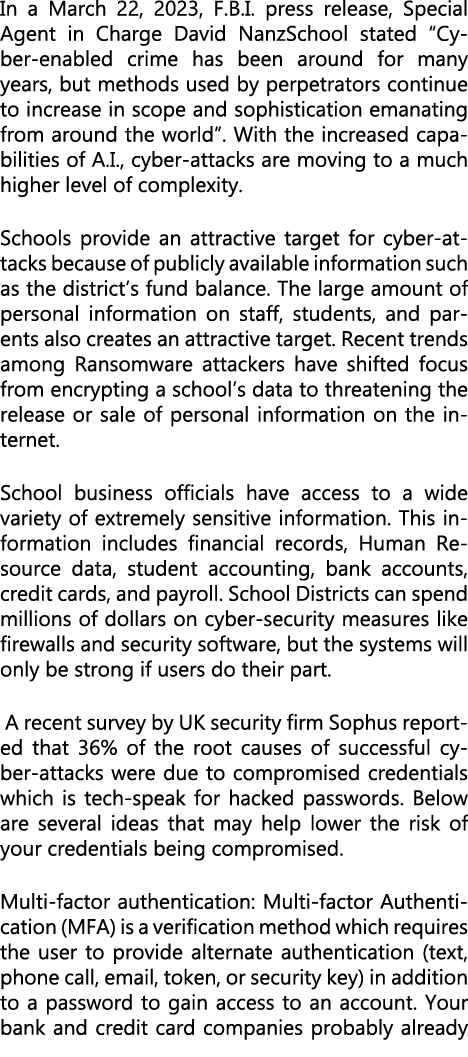 In a March 22, 2023, F.B.I. press release, Special Agent in Charge David NanzSchool stated “Cyber enabled crime has b...