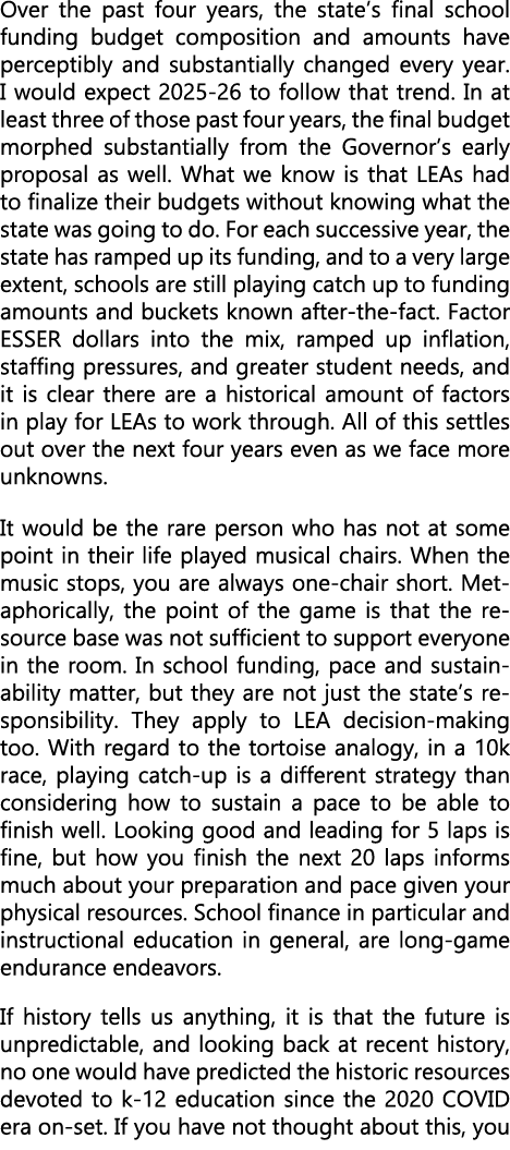 Over the past four years, the state’s final school funding budget composition and amounts have perceptibly and substa...