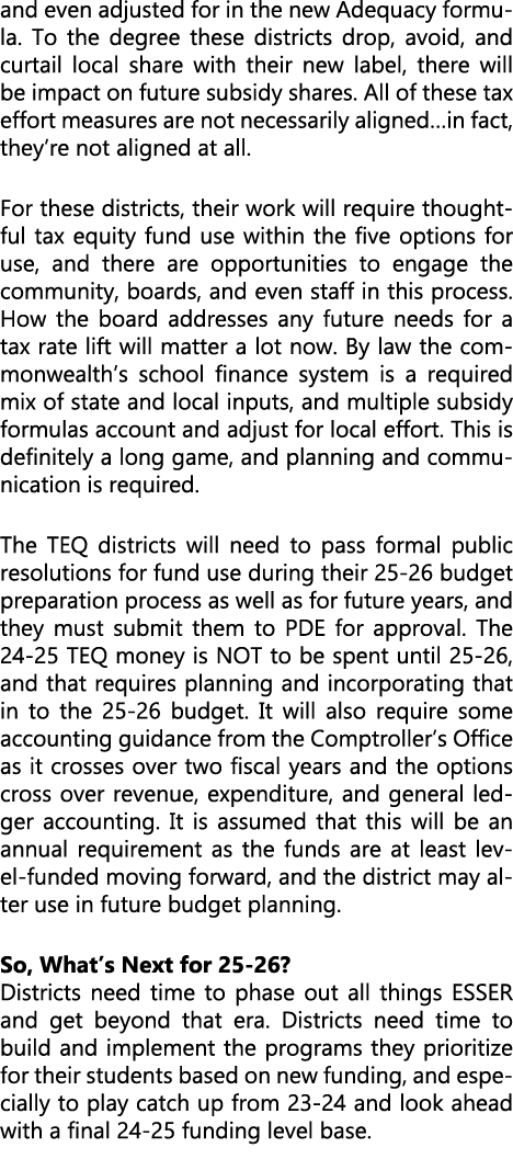 and even adjusted for in the new Adequacy formula. To the degree these districts drop, avoid, and curtail local share...