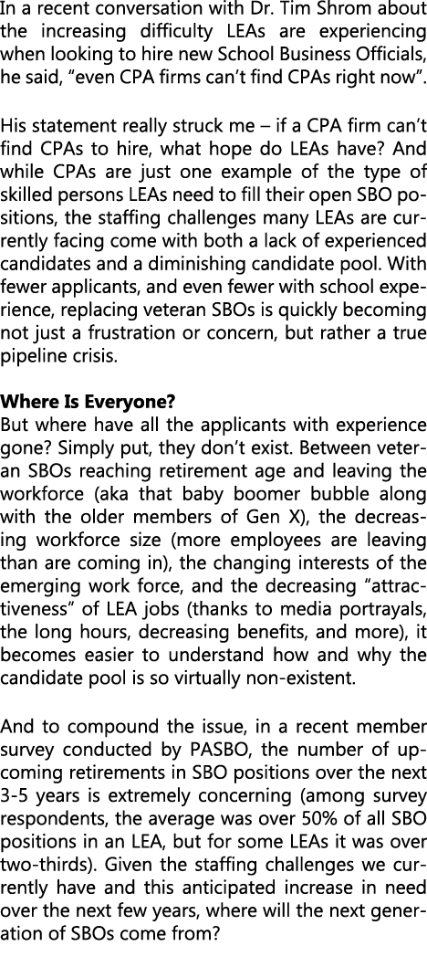 In a recent conversation with Dr. Tim Shrom about the increasing difficulty LEAs are experiencing when looking to hir...
