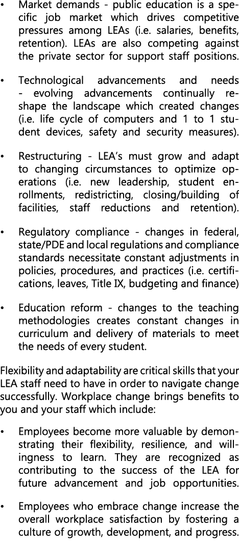 • Market demands public education is a specific job market which drives competitive pressures among LEAs (i.e. salari...
