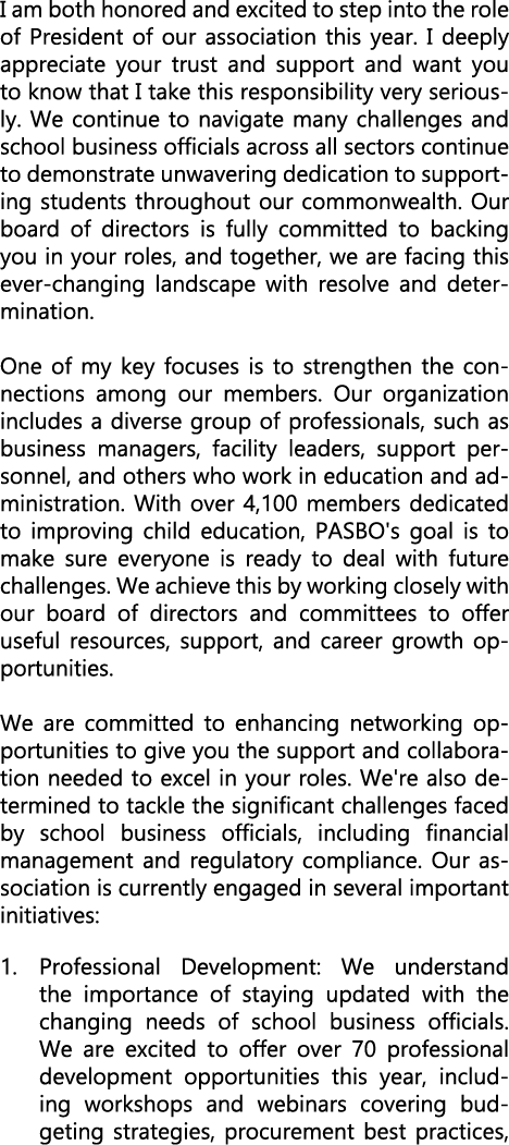 I am both honored and excited to step into the role of President of our association this year. I deeply appreciate yo...