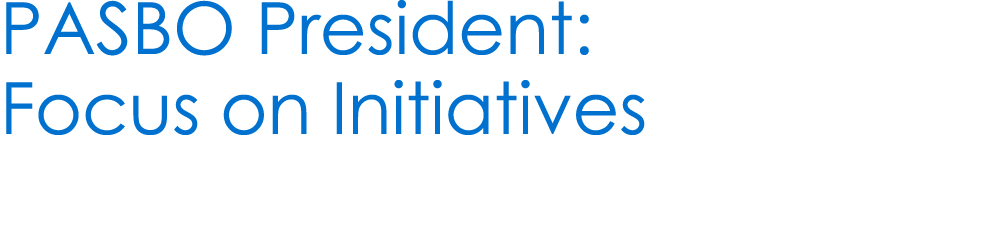 PASBO President: Focus on Initiatives 