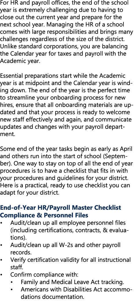 For HR and payroll offices, the end of the school year is extremely challenging due to having to close out the curren...