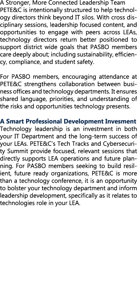 A Stronger, More Connected Leadership Team PETE&C is intentionally structured to help technology directors think beyo...