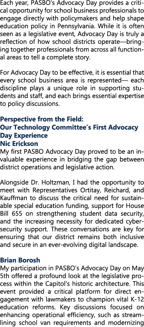 Each year, PASBO’s Advocacy Day provides a critical opportunity for school business professionals to engage directly ...