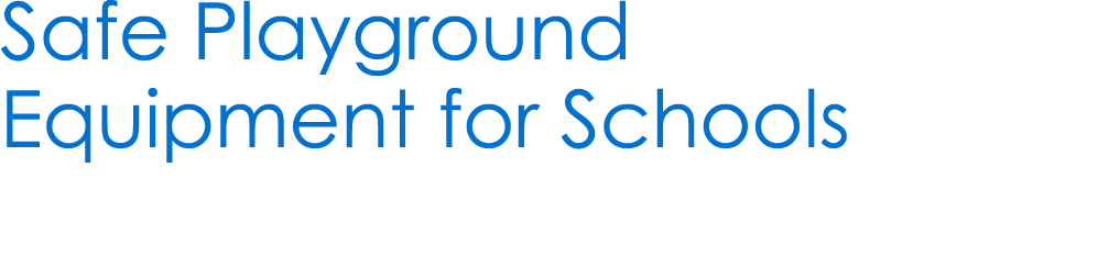 Safe Playground Equipment for Schools