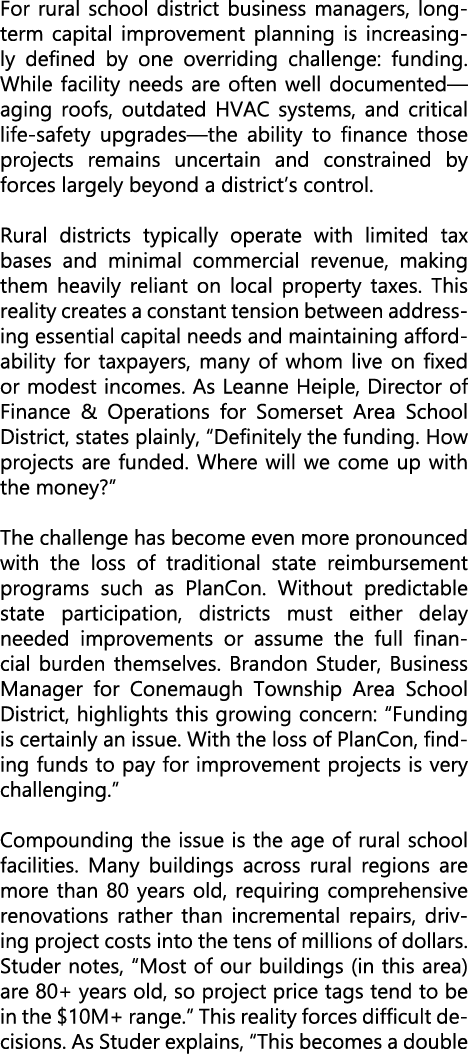 For rural school district business managers, long term capital improvement planning is increasingly defined by one ov...