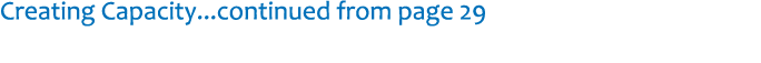 Creating Capacity...continued from page 29