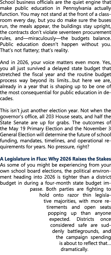 School business officials are the quiet engine that make public education in Pennsylvania actually function. You may ...