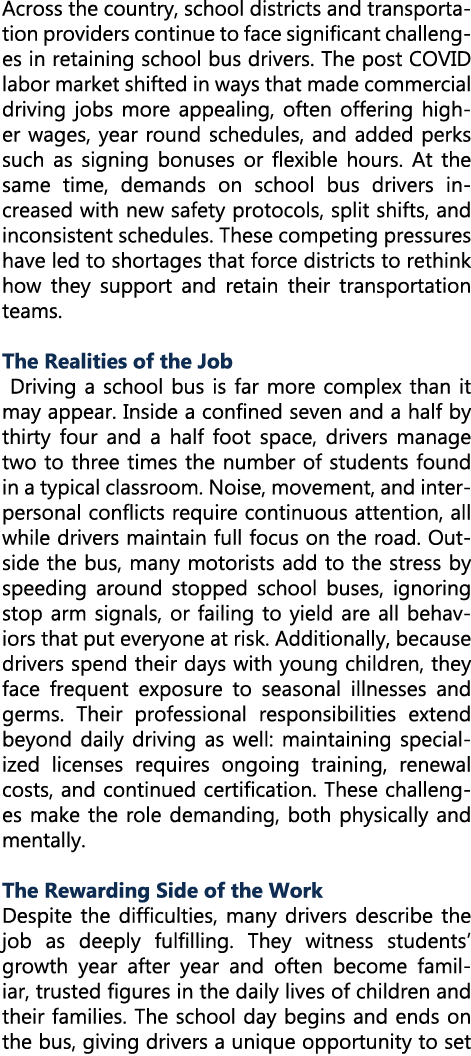 Across the country, school districts and transportation providers continue to face significant challenges in retainin...