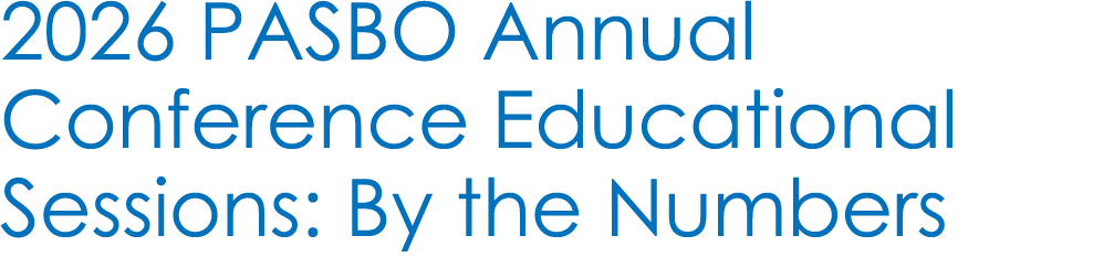 2026 PASBO Annual Conference Educational Sessions: By the Numbers