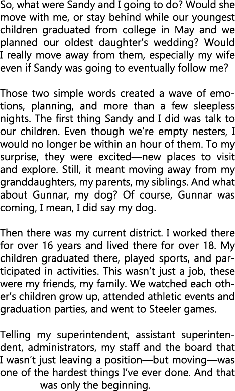 So, what were Sandy and I going to do? Would she move with me, or stay behind while our youngest children graduated f...