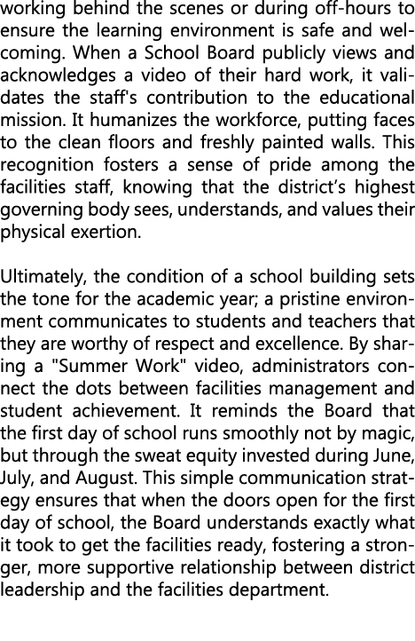 working behind the scenes or during off hours to ensure the learning environment is safe and welcoming. When a School...